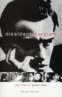 Image for Dissident Marxism  : past voices for present times