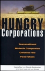 Image for Hungry corporations  : transnational companies colonize the food chain