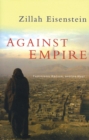 Image for Against empire  : feminisms, racism, and the West