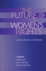 Image for The future of women&#39;s rights  : global visions and strategies
