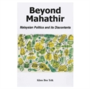 Image for Beyond Mahathir  : Malaysian politics and its discontents