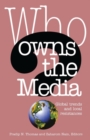 Image for Who owns the media?  : global trends and local resistances