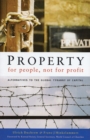 Image for Property for people, not for profit  : alternatives to the global dictatorship of capital
