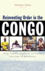 Image for Reinventing order in the Congo  : how people respond to state failure in Kinshasa