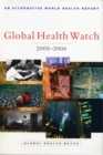 Image for Global health watch 2005-2006  : an alternative world health report