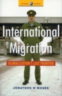 Image for International migration  : globalization&#39;s last frontier