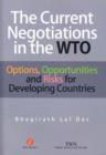 Image for The current negotiations in the WTO  : options, opportunities and risks for developing countries