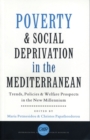 Image for Poverty &amp; social deprivation in the Mediterranean  : trends, policies &amp; welfare prospects in the new millennium