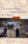 Image for Dictatorship, imperialism and chaos  : Iraq since 1989