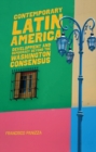 Image for Contemporary Latin America  : development and democracy beyond the Washington consensus