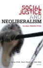 Image for Social Justice and Neoliberalism : Global Perspectives