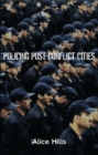 Image for Policing Post-Conflict Cities