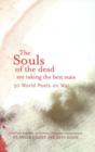 Image for The souls of the dead are taking the best seats  : 50 world poets on war