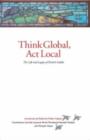 Image for Think global, act local  : the life and legacy of Patrick Geddes