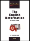 Image for The English Reformation  : the effect on a nation