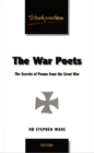 Image for The war poets, 1914-18  : the secrets of poems from the Great War