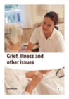Image for Grief, illness and other issues