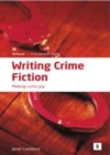 Image for Writing crime fiction: making crime pay