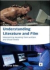 Image for Understanding literature and film: interpreting meaning from written and visual media