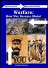 Image for Warfare : How War Became Global Teaching Guide