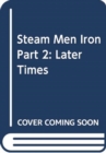 Image for STEAM MEN IRON PART 2