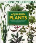 Image for Aquarium plants  : comprehensive coverage, from growing them to perfection to choosing the best varieties