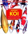 Image for Keeping koi  : comprehensive coverage, from building a koi pond to choosing colour varieties