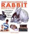 Image for Mini encyclopedia of rabbit breeds &amp; care