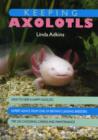 Image for Keeping axolotls