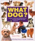 Image for What dog?  : a guide to help new owners select the right breed for their lifestyle