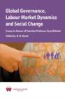 Image for Global Governance, Labour Market Dynamics and Social Change