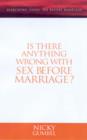 Image for Is There Anything Wrong with Sex Before Marriage?