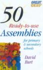 Image for 50 Ready-to-Use Assemblies for Primary and Secondary Schools