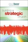 Image for Building a Strategic Church