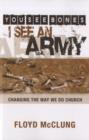 Image for You See Bones - I See an Army : Changing the Way We Do Church