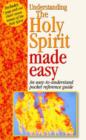 Image for Understanding the Holy Spirit made easy