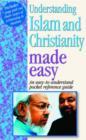 Image for Understanding Islam and Christianity made easy
