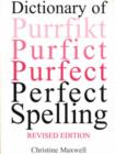 Image for Dictionary of perfect spelling