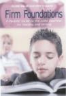 Image for Firm foundations  : a parents&#39; guide to the skills essential for reading and writing