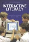 Image for Interactive literacy  : using ICT to advance literacy skills