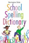 Image for Barrington Stoke School Spelling Dictionary