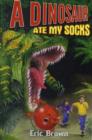 Image for A Dinosaur Ate My Socks