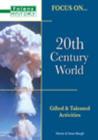 Image for Focus on Gifted &amp; Talented: 20th Century World