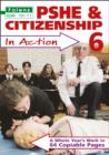 Image for PSHE &amp; citizenship in action  : year 6