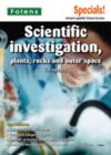 Image for Scientific investigation, plants, rocks and outer space