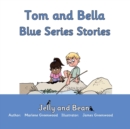 Image for Tom and Bella Blue Series Stories