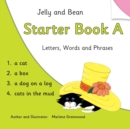 Image for Jelly and Bean Starter Book A : Letters, Words and Phrases