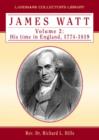 Image for James WattVol. 2: The years of toil, 1775-1785 : v. 2 : His Time in England, 1774-1819