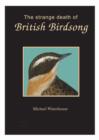 Image for The strange death of British birdsong
