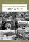 Image for The Staffordshire Moorlands Then and Now